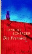 Landolf Scherzer - Die Fremden: Unerwünschte Begegnungen und verbotene Protokolle - Preis vom 09.10.2026 07:28:09 h
