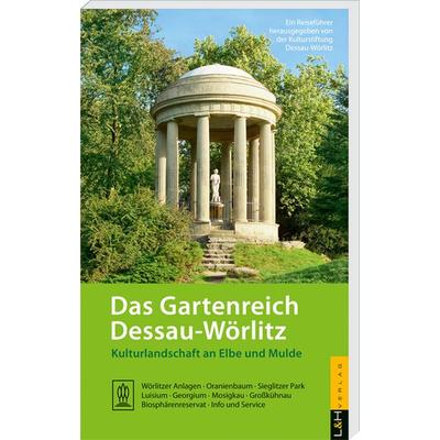 Das Gartenreich Dessau-Wörlitz, Taschenbuch von , L + H Verlag Berlin Thies Schröder e.K., 978-3-939629-54-2