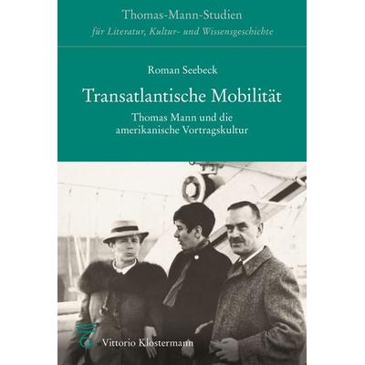 Transatlantische Mobilität, Taschenbuch von Roman A. Seebeck, Klostermann, Vittorio, 978-3-465-04735-3