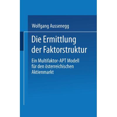 Die Ermittlung der Faktorstruktur, Taschenbuch von Wolfgang Aussenegg, Deutscher Universitätsverlag, 978-3-8244-6259-9