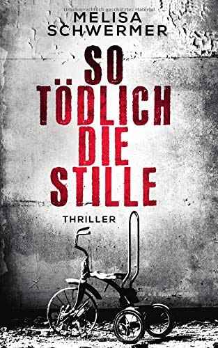 Melisa Schwermer - So tödlich die Stille: Thriller - Preis vom 10.10.2026 11:48:34 h