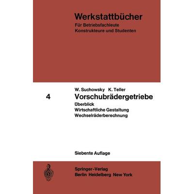 Vorschubrädergetriebe, Taschenbuch von W. Suchowsky,K. Teller, Springer Berlin, 978-3-540-04751-3