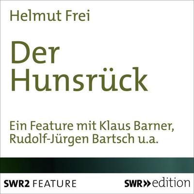 Der Hunsrück - Helmut Frei, Audio, 4056198006580