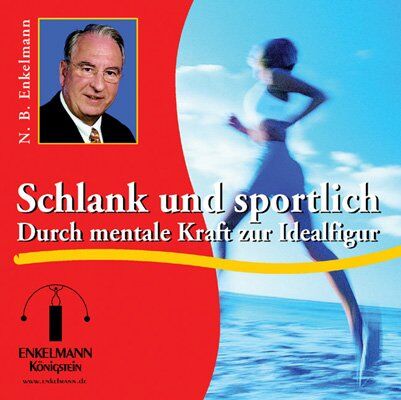 Enkelmann, Nikolaus B. - Schlank und sportlich. Durch mentale Kraft zur Idealfigur. CD - Preis vom 09.10.2026 07:28:09 h