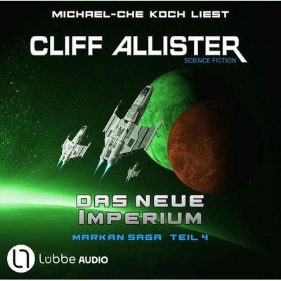 Das neue Imperium - Markan-Saga, Teil 4 - Cliff Allister, Audio, 9783754011430