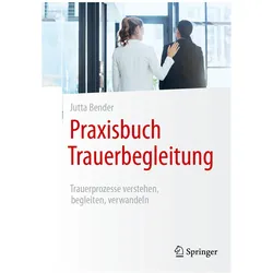 Praxisbuch Trauerbegleitung, Fachbücher von Jutta Bender