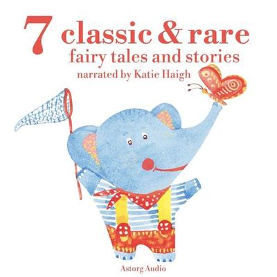 7 classic and rare fairy tales and stories for little children - Hans Christian Andersen,Aesop, Audio, 9782821112599