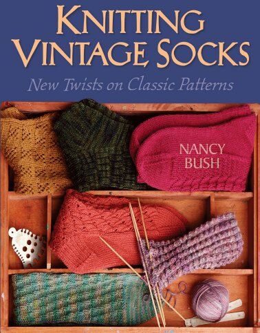 Nancy Bush - Knitting Vintage Socks: New Twists on Classic Patterns - Preis vom 09.10.2026 07:28:09 h