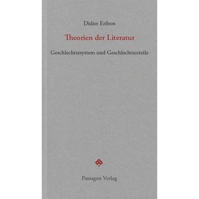 Theorien der Literatur, Taschenbuch von Didier Eribon, Passagen, 978-3-7092-0350-7