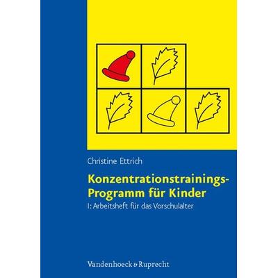 Konzentrationstrainings-Programm für Kinder. Arbeitsheft I: Vorschulalter, Taschenbuch von Christine Ettrich, Vandenhoeck + Ruprecht,
