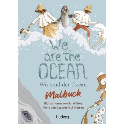 We are the Ocean – Wir sind der Ozean – Malbuch für Kinder, Taschenbuch von Paul Watson, Verlag Ludwig, 978-3-86935-482-8