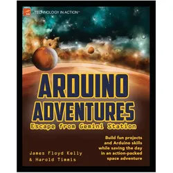Arduino Adventures, Fachbücher von Harold Timmis, James Floyd Kelly