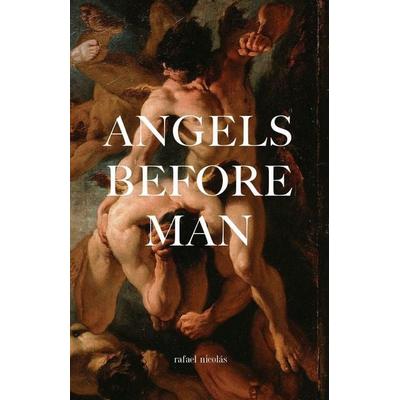 Angels Before Man, Taschenbuch von Rafael Nicolás, Rafaelnicolas