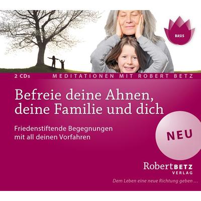 Befreie deine Ahnen, deine Familie und dich - Meditations-CD - Robert Betz, CD, 9783942581790