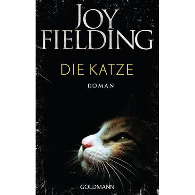 Die Katze, Taschenbuch von Joy Fielding, Goldmann