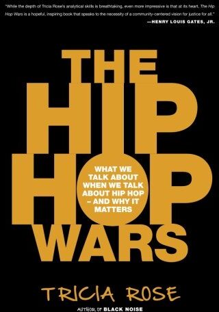 Tricia Rose - The Hip-Hop Wars: What We Talk About When We Talk About Hip-Hop--and Why It Matters - Preis vom 13.10.2026 19:28:25 h
