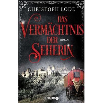 Das Vermächtnis der Seherin, Taschenbuch von Christoph Lode, Knaur Taschenbuch