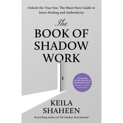 The Book of Shadow Work, Gebundene Ausgabe von Keila Shaheen, HarperCollins, 978-0-00-875289-7