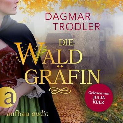 Die Waldgräfin - Dagmar Trodler, Audio, 9783757011826