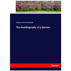 The Autobiography of a Seaman, Belletristik von Thomas Earl of Dundonald