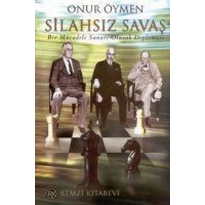 Silahsiz Savas, Taschenbuch von Onur Öymen, Remzi Kitabevi, 978-975-14-1659-9