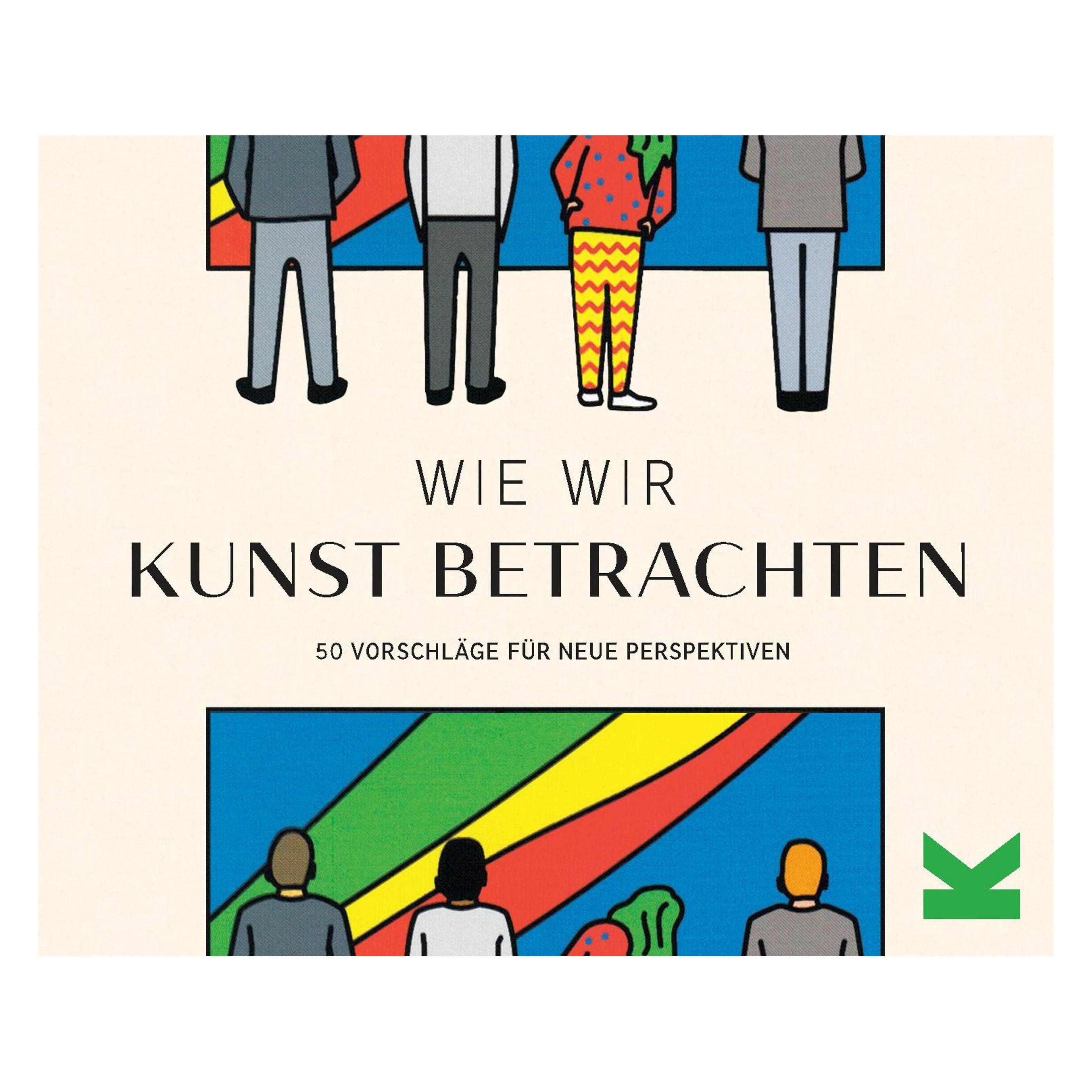 Laurence King Wylesol:Wie wir Kunst betrachten (Deutsch, George Wylesol, Martin Jackson, 2022) (40791136)