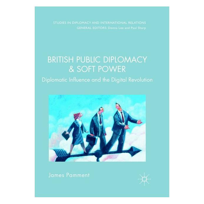 Springer British Public Diplomacy and Soft Power (Englisch, Softcover, James Pamment) (56002393)