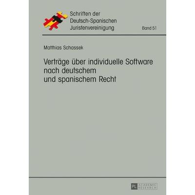 Verträge über individuelle Software nach deutschem und spanischem Recht, Gebundene Ausgabe von Matthias Schassek, Peter Lang GmbH, Internationaler