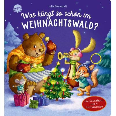 Was klingt so schön im Weihnachtswald? Ein Soundbuch mit 4 Instrumenten, Gebundene Ausgabe von Pia Emling, Arena, 978-3-401-71855-2