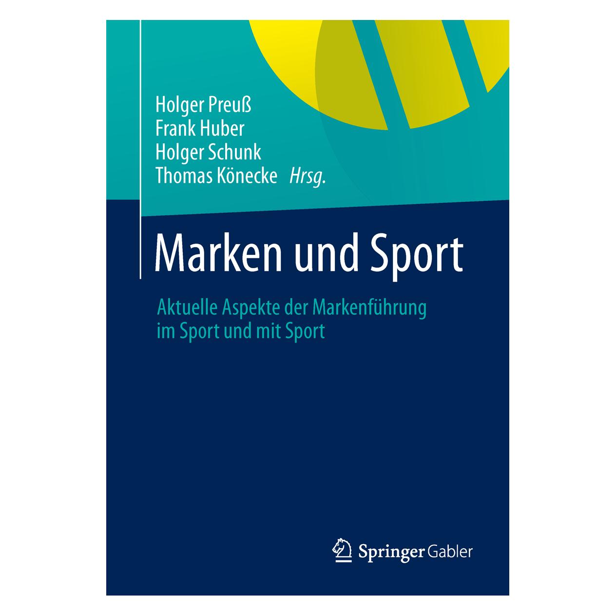 Gabler Marken und Sport (Deutsch, Softcover, Frank Huber, Holger Preuss, Holger Schunk) (7290252)