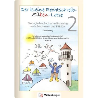 Der kleine Rechtschreib-Silben-Lotse 2, Arbeitsheft, Geheftet von Rainer Iwansky, Mildenberger Verlag GmbH, 978-3-619-01454-5