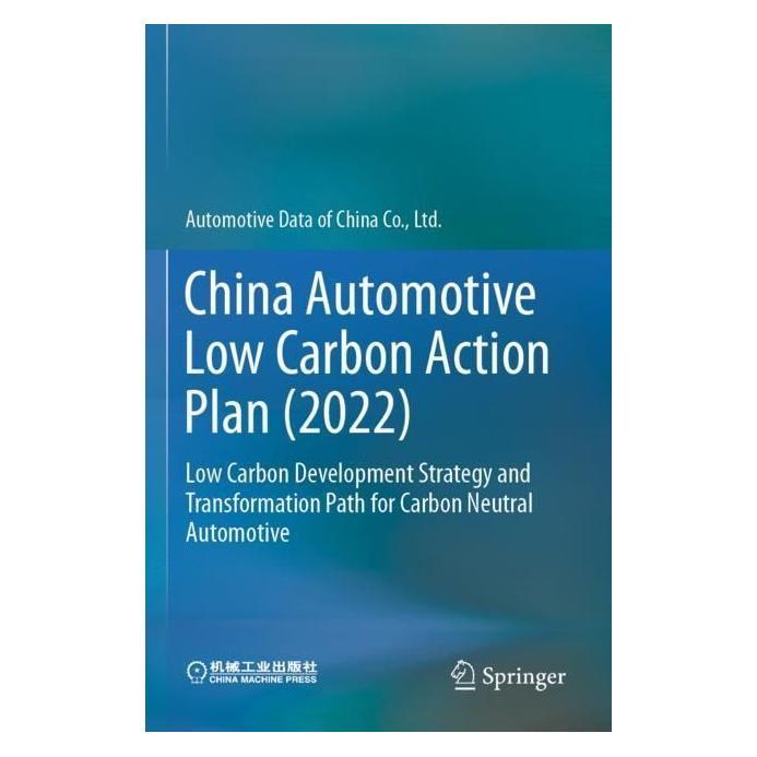 Springer China Automotive Low Carbon Action Plan (2022) (Englisch, Softcover, Automotive Data of China Co Ltd, Automotive Data of China Co., Ltd, Ltd Automotive Data of China Co.) (57014844)