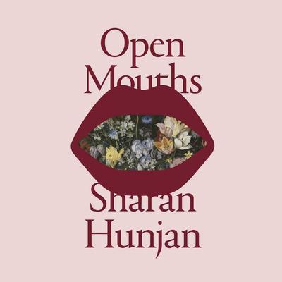Open Mouths - Sharan Hunjan, Audio, 9781914236525