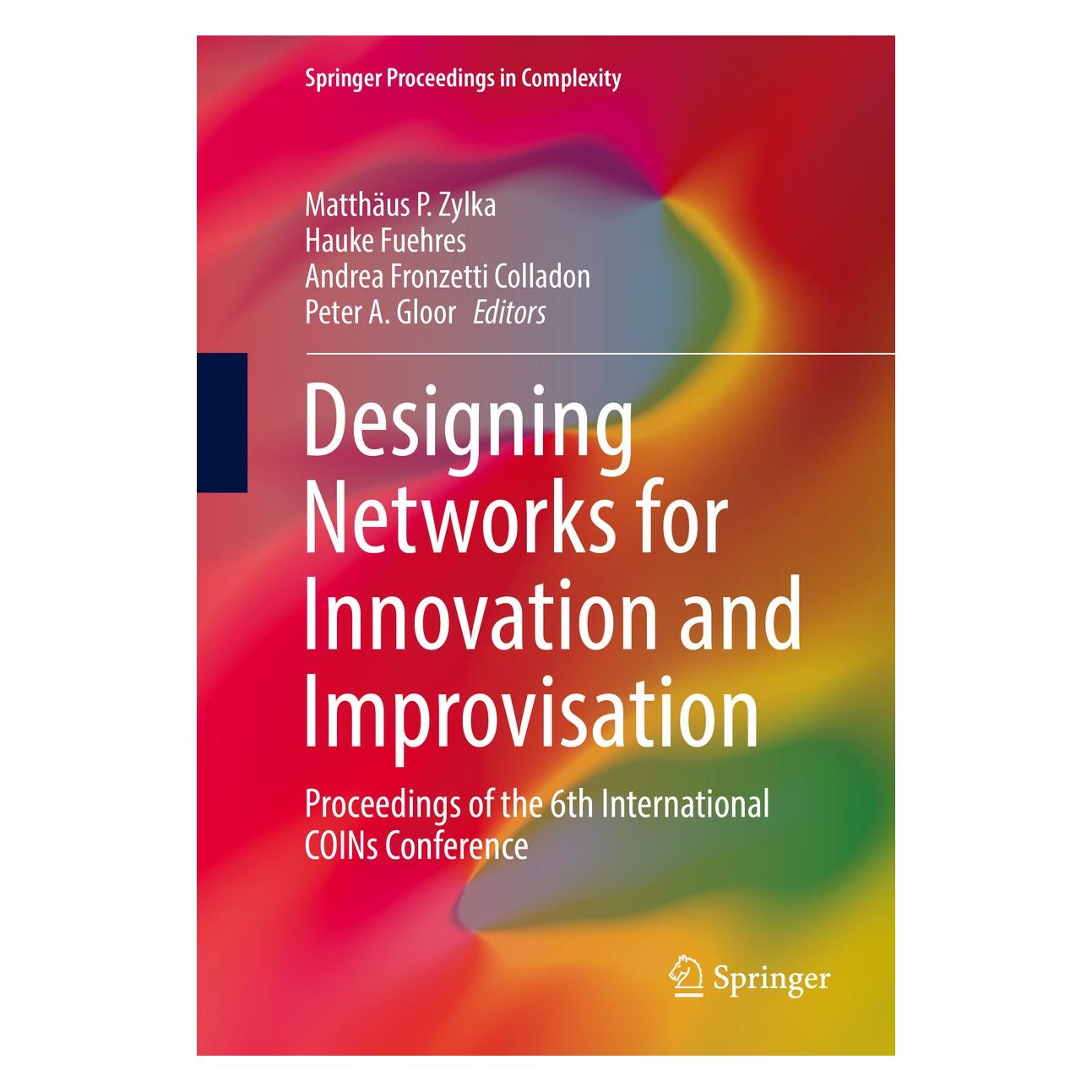 Springer Designing Networks for Innovation and I (Englisch, Hardcover, Andrea Fronzetti Colladon, Hauke Fuehres, Matthäus P. Zylka, Peter A. Gloor) (9783319426969)
