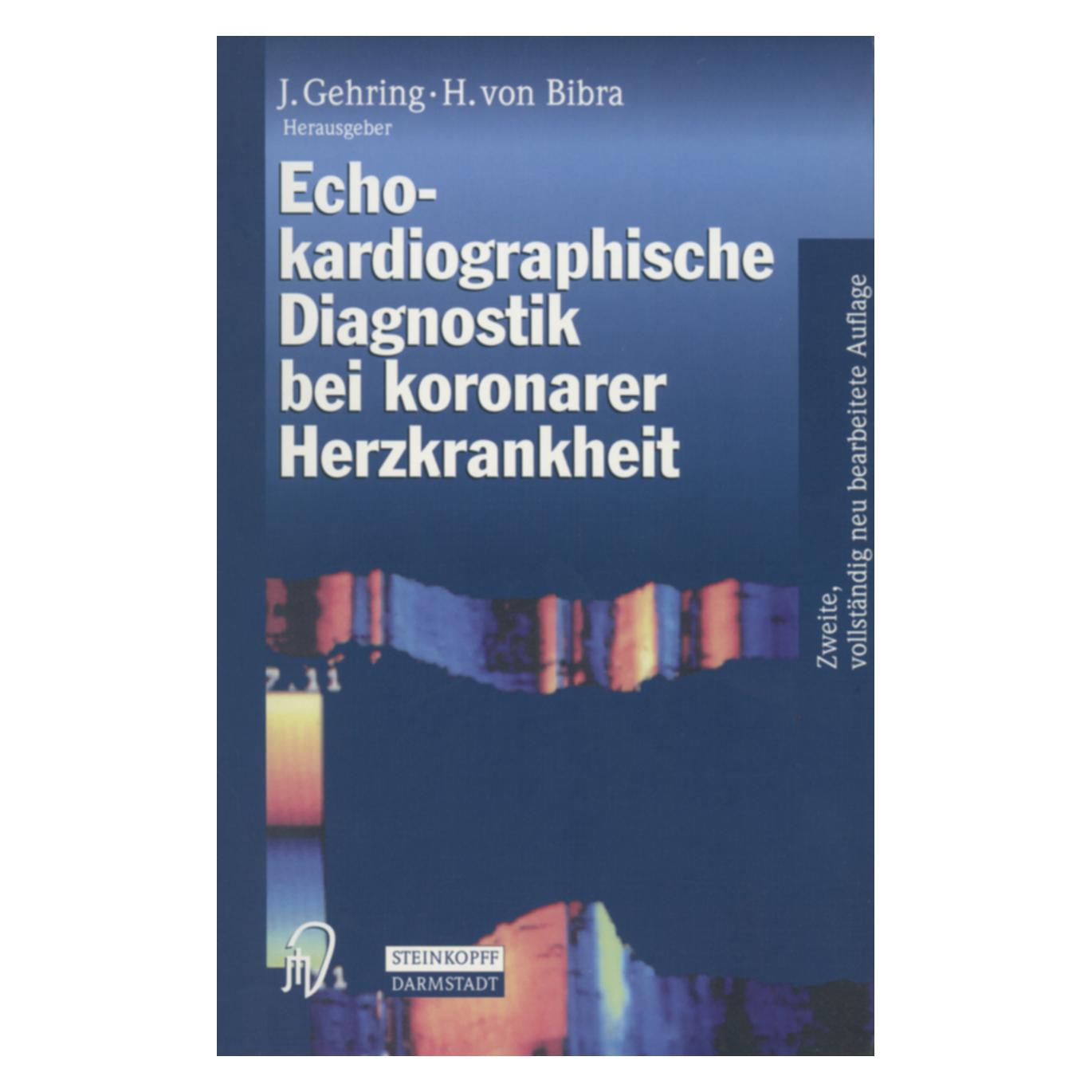 Springer Echokardiographische Diagnostik bei koronarer Herzkrankheit (Deutsch, Softcover, Helene von Bibra, J. Gehring) (55531010)
