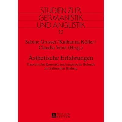 Ästhetische Erfahrungen, Gebundene Ausgabe von , Peter Lang GmbH, Internationaler Verlag der Wissenschaften, 978-3-631-67329-4