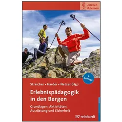 Erlebnispädagogik in den Bergen, Fachbücher von Bernhard Streicher, Janne Fengler, Heidi Harder, Hajo Netzer, Hannes Boneberger, Claudia Bensmann, Florian Bischof, Holger Seidel, Wolfgang Mayr, Werner Michl, Melanie Moosbuchner, Philip Melle