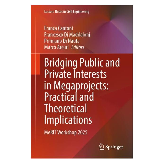 Springer Bridging Public and Private Interests in Megaprojects: Practical and Theoretical Implic (Englisch, Hardcover, Franca Cantoni, Francesco Di Maddaloni, Marco Arcuri, Primiano Di Nauta) (66783851)