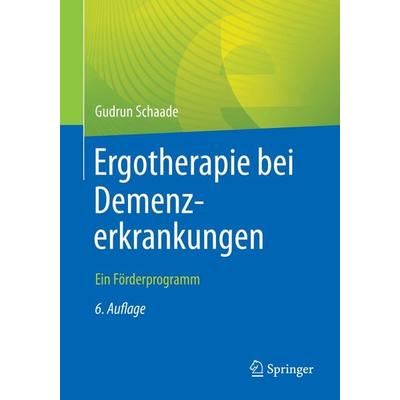 Ergotherapie bei Demenzerkrankungen, Taschenbuch von Gudrun Schaade, Springer Berlin, 978-3-662-66502-2
