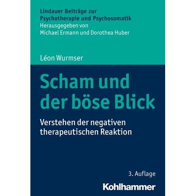 Scham und der böse Blick, Taschenbuch von Léon Wurmser, Kohlhammer, 978-3-17-034178-4