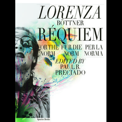 Lorenza Böttner. Requiem für die Norm / Requiem for the Norm / Rèquiem per la norm, Taschenbuch von Lorenza Böttner,Till Gathmann, Spector Books,