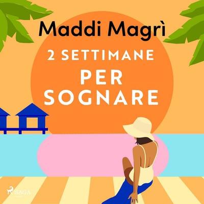 2 settimane per sognare - Maddi Magrì, Audio, 9788727203973
