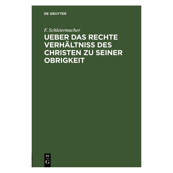 De Gruyter Schleiermacher:Ueber das rechte Verhält (Deutsch, Hardcover, Daniel Friedrich Schleiermacher, F. Schleiermacher) (67770437)