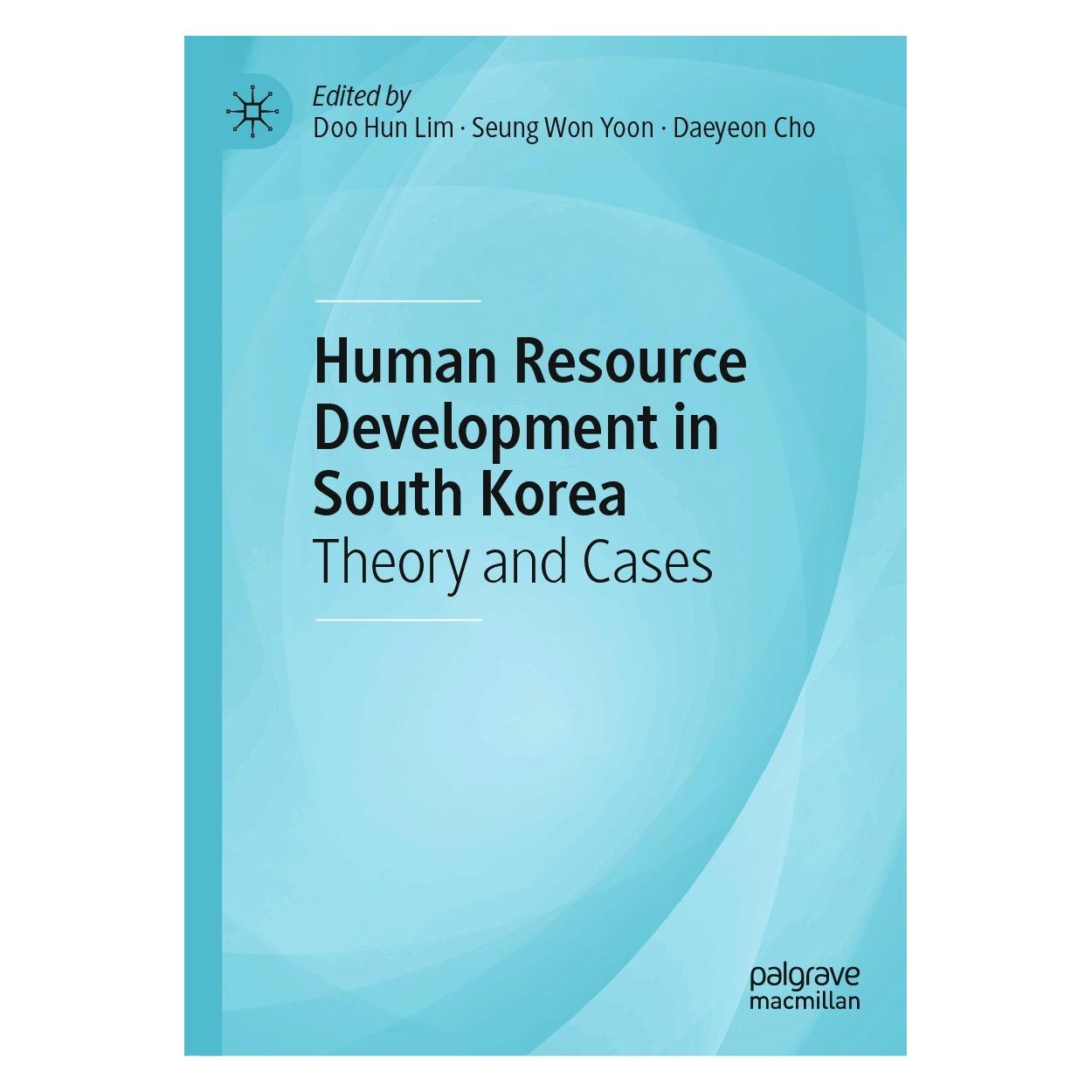 Springer Human Resource Development in South Korea (Englisch, Hardcover, Daeyeon Cho, Doo Hun Lim, Seung Won Yoon) (9783030540654)