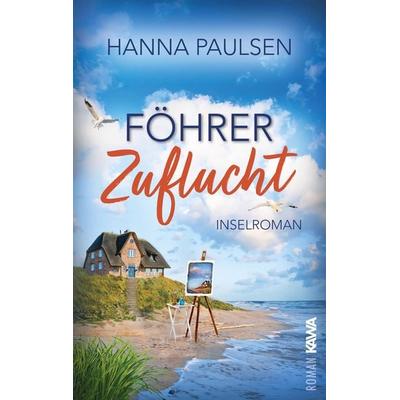 Föhrer Zuflucht, Taschenbuch von Hanna Paulsen, Kampenwand, 978-3-9866023-6-9