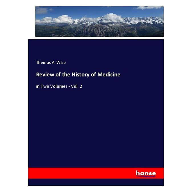 Hansebooks Review of the History of Medicine (Deutsch, Softcover, Thomas A. Wise) (56170015)