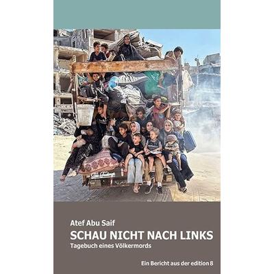 Schau nicht nach links, Taschenbuch von Atef Abu Saif, Edition 8, 978-3-85990-549-8