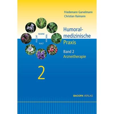 Humoralmedizinische Praxis., Gebundene Ausgabe von Friedemann Garvelmann,Christian Raimann, Bacopa, 978-3-903071-33-9