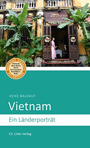 Heike Baldauf - Vietnam: Ein Länderporträt - Preis vom 15.10.2026 23:06:25 h