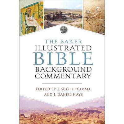 The Baker Illustrated Bible Background Commentary, Gebundene Ausgabe von J. Daniel Hays,J. Scott Duvall, Baker Publishing Group, 978-0-8010-1837-4